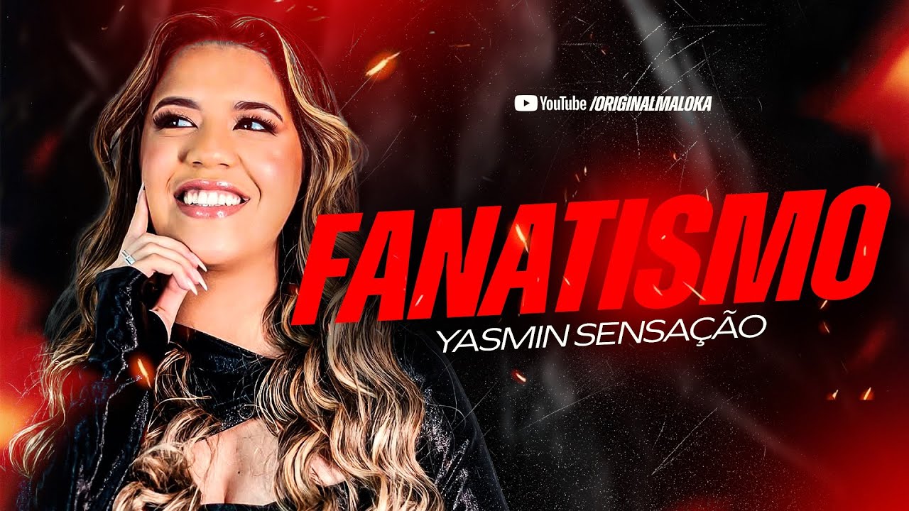Fanatismo Yasmin Sensacao