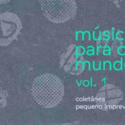Músicas para o mundo vol 1 - coletânea pequeno imprevisto (Arte: Pamela Prudente)