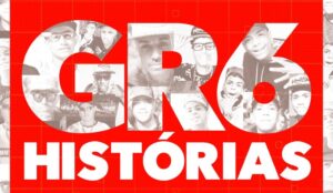 'GR6 Histórias'