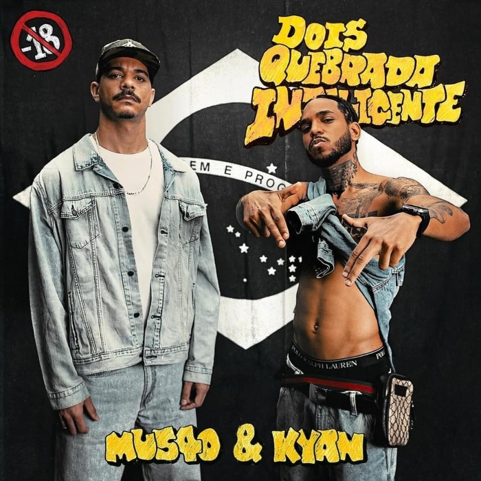“DOIS Quebrada Inteligente” - Mu540 & Kyan